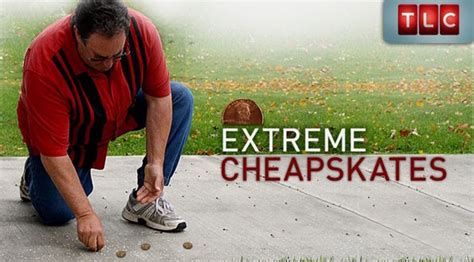 are extreme cheapskates fake
